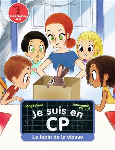 Je suis en CP. Le lapin de la classe : niveau 2 | Magdalena, Emmanuel Ristord