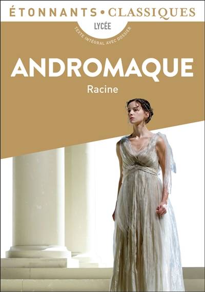 Andromaque | Jean Racine, Emmanuelle Guillou