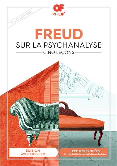 Sur la psychanalyse : cinq leçons | Sigmund Freud, Hélène Vuillermet, Fernand Cambon