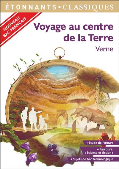 Voyage au centre de la Terre : nouveau bac français | Jules Verne, Fabien Clavel, Lauriane Jumel