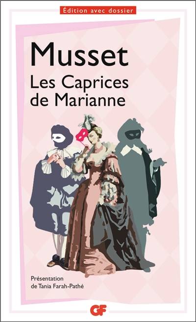 Les caprices de Marianne | Alfred de Musset, Tania Farah-Pathe