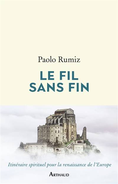 Le fil sans fin : voyage jusqu'aux racines de l'Europe | Paolo Rumiz, Beatrice Vierne