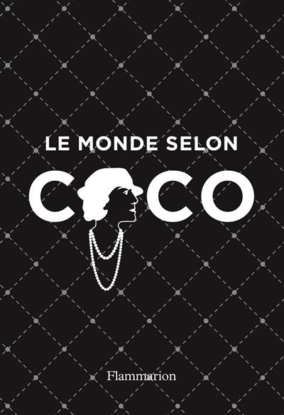 Le monde selon Coco | Coco Chanel, Patrick Mauries, Jean-Christophe Napias, Isabelle Chemin