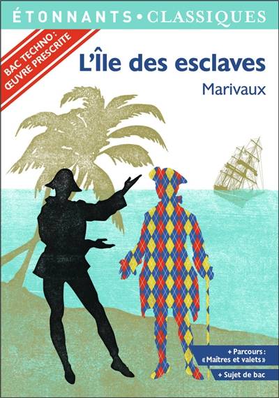 L'île des esclaves : bac techno : oeuvre prescrite | Pierre de Marivaux, Antonia Zagamé, Isabelle Périer, Delphine Urban