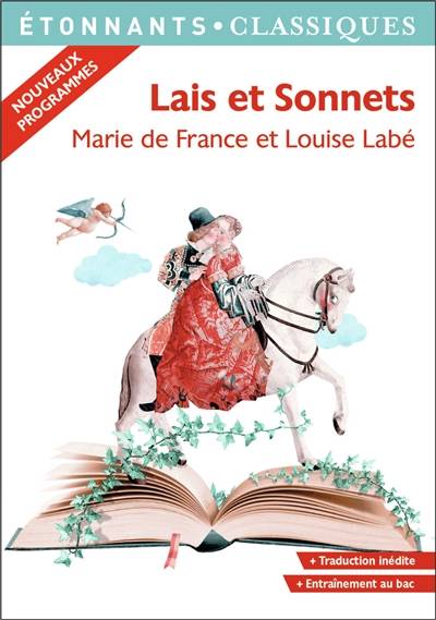 Lais et sonnets : nouveaux programmes | Marie de France, Louise Labé, Rémi Poirier, Jean-Jacques Vincensini, Rémi Poirier, Jean-Jacques Vincensini