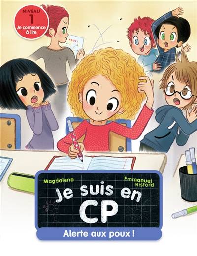 Je suis en CP. Vol. 14. Alerte aux poux ! : niveau 1 | Magdalena, Emmanuel Ristord