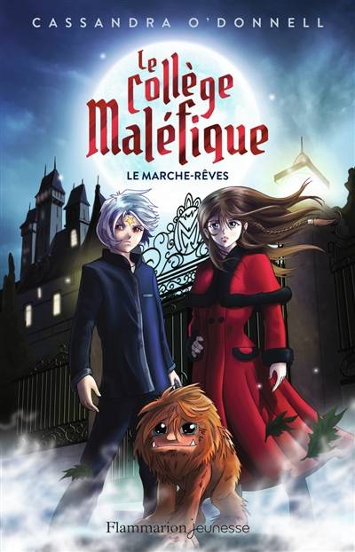 Le collège maléfique. Vol. 1. Le marche-rêves | Cassandra O'Donnell