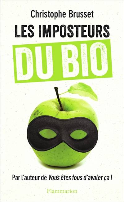 Les imposteurs du bio | Christophe Brusset, Eric Maitrot