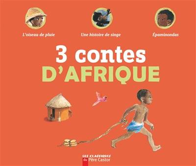 3 contes d'Afrique | May d' Alençon, Monique Bermond, Odile Weulersse, Kersti Chaplet