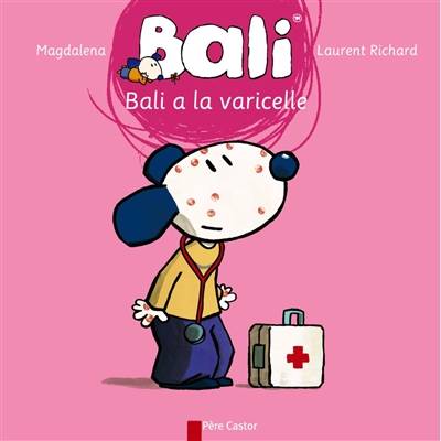 Bali. Vol. 5. Bali a la varicelle | Magdalena, Laurent Richard