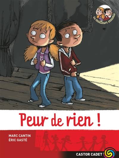 Les meilleurs ennemis. Vol. 2006. Peur de rien ! | Marc Cantin, Eric Gasté