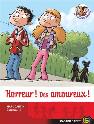 Les meilleurs ennemis. Vol. 3. Horreur ! des amoureux ! | Marc Cantin, Eric Gasté