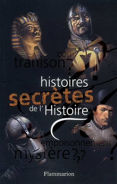 Histoires secrètes de l'histoire | Dimitri Casali, Antoine Auger, Olivier-Marc Nadel, Antoine Auger, Dimitri Casali