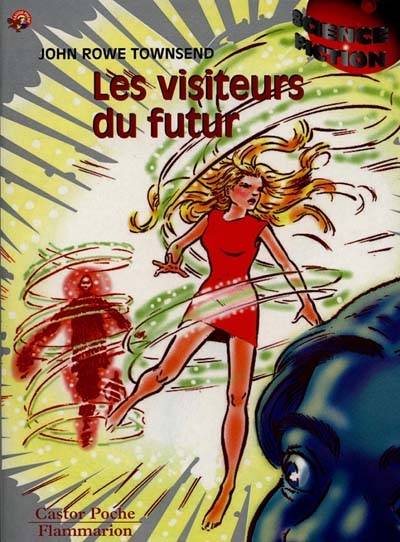 Les visiteurs du futur | John Rowe Townsend, Léo Beker, Léo Beker, Monique Manin