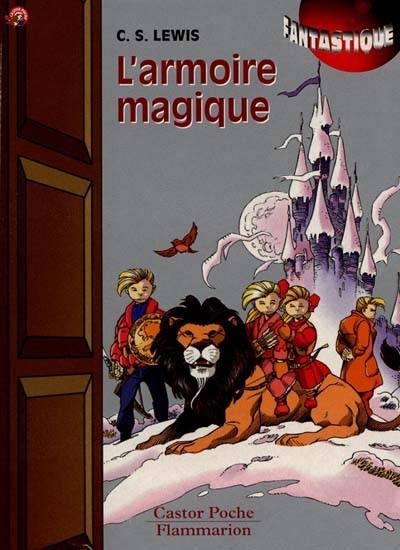 L'armoire magique | Clive Staples Lewis, Anne-Marie Dalmais