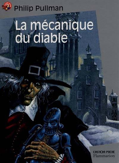 La mécanique du diable | Philip Pullman, Agnès Piganiol