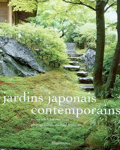 Jardins japonais contemporains | Michiko Rico Nose, Michael Freeman, Shunmyo Masuno, Sylvie Girard-Lagorce