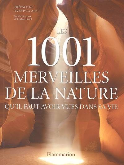 Les 1.001 merveilles de la nature qu'il faut avoir vues dans sa vie | Michael Bright, Yves Paccalet