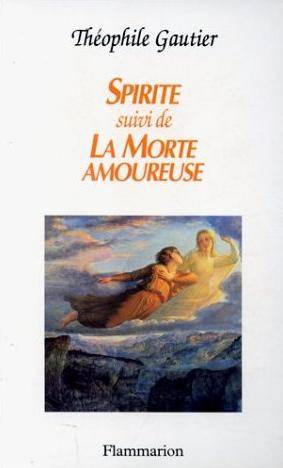 Spirite. La Morte amoureuse | Théophile Gautier