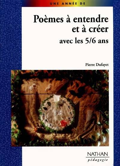 Poèmes à entendre et à créer avec les 5-6 ans | Pierre Dufayet