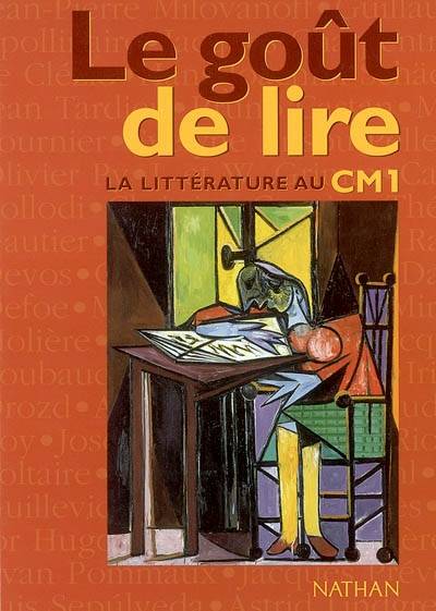 Le goût de lire : la littérature au CM1 | Annick Cautela, Jean-Claude Lallias, Brigitte Marin, Jacques Crinon