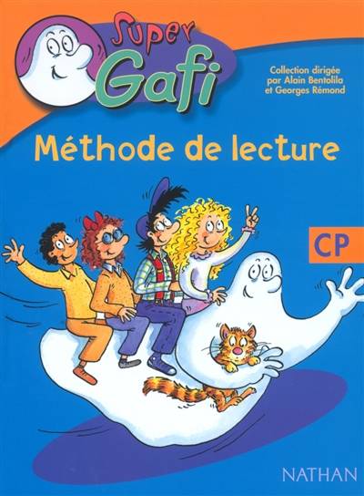 Supergafi : méthode de lecture, CP | Alain Bentolila, Alain Bentolila, Martine Descouens, Jean-Paul Rousseau, Christian Lamblin, Mérel