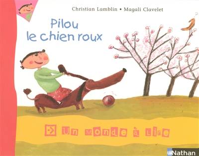 Pilou le chien roux | Christian Lamblin, Magali Clavelet