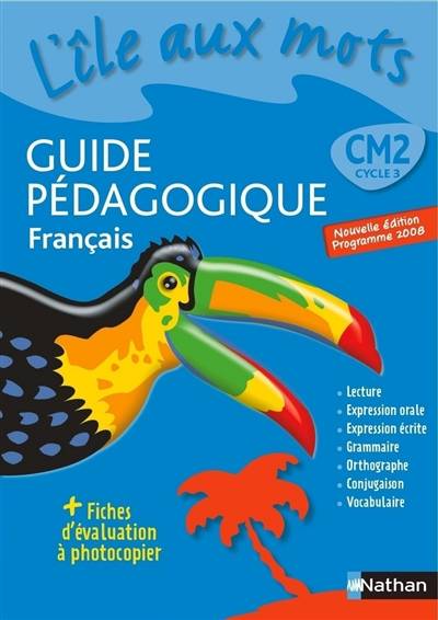 Français CM2 : guide pédagogique | Alain Bentolila, Paul Benaych, Daniel Gallet