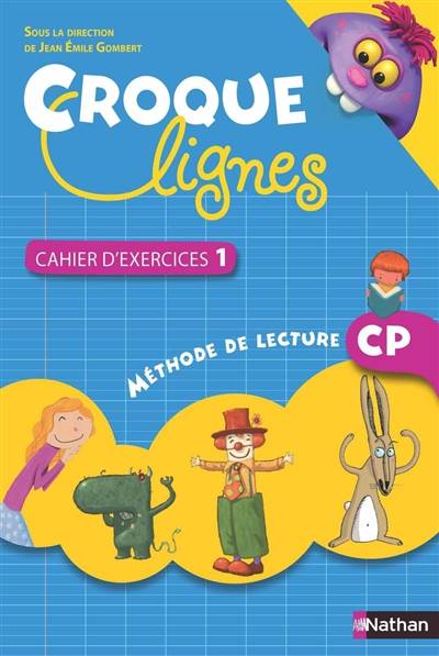 Croque lignes : méthode de lecure CP : cahier d'exercices 1 | Jean-Emile Gombert