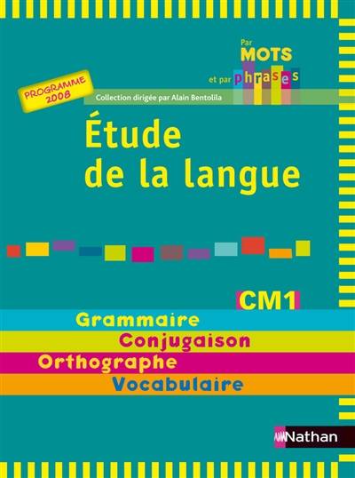 Etude de la langue CM1, cycle 3 : programme 2008 | Annick Cautela, Isabelle Le Guay