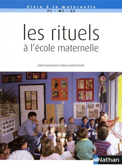 Les rituels à l'école maternelle : PS-MS-GS | Sophie Briquet-Duhaze, Fabienne Quibel-Perinelle