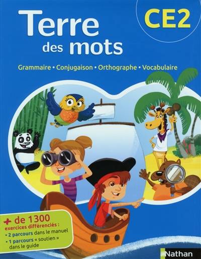 Terre des mots : grammaire, conjugaison, orthographe, vocabulaire : CE2 | Paul Benaych, Patrick Binisti, Martine Descouens, Sophie Snégaroff, Alain Bentolila