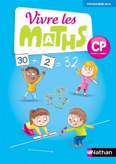 Vivre les maths : CP, cycle 2, année 1 : programme 2016 | Jacqueline Jardy, Jacky Jardy, Ingrid Parrain, Loic Rouy