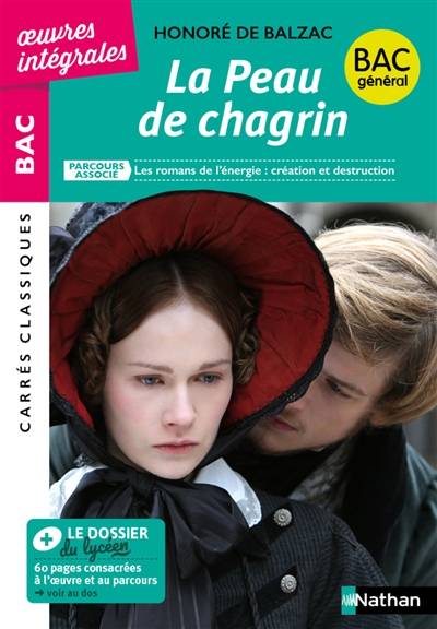 La peau de chagrin : parcours associé les romans de l'énergie, création et destruction : bac général | Honoré de Balzac, Anne Cassou-Noguès