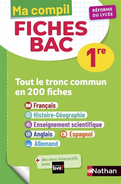 Ma compil fiches bac 1re : tout le tronc commun en 200 fiches | 