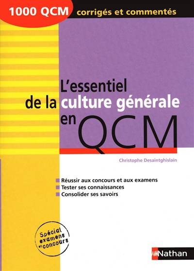 L'essentiel de la culture générale en QCM : 1.000 QCM corrigés et commentés | Christophe Desaintghislain