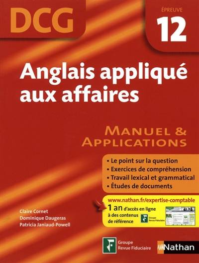 Anglais appliqué aux affaires, DCG, épreuve 12 : manuel et applications | Claire Cornet, Patricia Janiaud-Powell, Dominique Daugeras