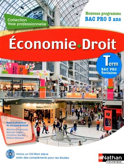 Economie, droit : terminale bac pro tertiaires : nouveau programme, bac pro 3 ans | Martine Deconinck, Michele Garello, Christine Martin, Helene Millaret, Jacques Saraf