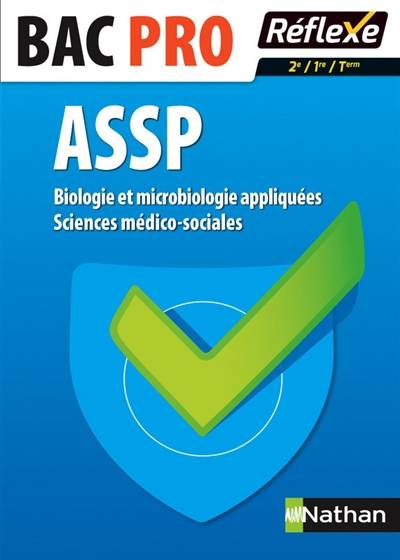 Biologie et microbiologie appliquées : sciences médico-sociales : bac pro ASSP 2de, 1re, terminale | Elisabeth Baumeier, Caroline Lavaivre, Delphine Marais, Blandine Savignac, Hubert Blatz