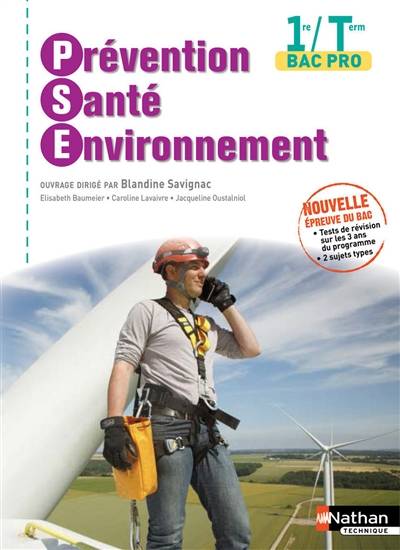 Prévention, santé, environnement, 1re, terminale bac pro | Elisabeth Baumeier, Caroline Lavaivre, Jacqueline Oustalniol, Blandine Savignac, Hubert Blatz, Corinne Tarcelin