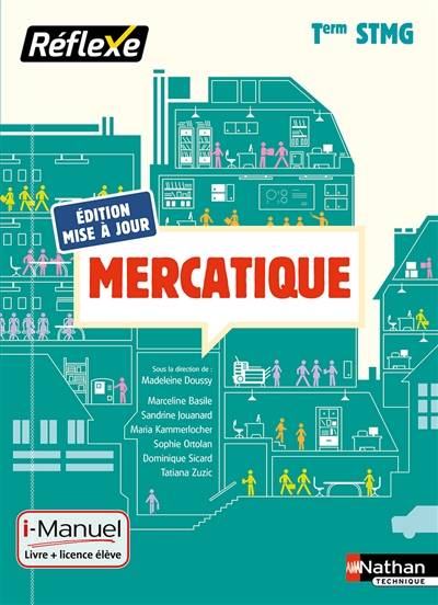 Mercatique, terminale STMG : livre + licence élève | Madeleine Doussy