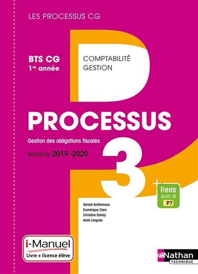 Processus 3, gestion des obligations fiscales : BTS CG 1re année : livre + licence élève | Gérard Antitomaso, Dominique Clerc, Christine Darlay, Alain Larguier