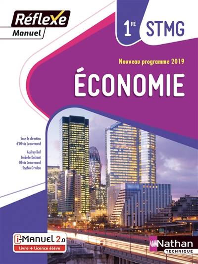 Economie, 1re STMG : i-manuel 2.0, livre + licence élève : nouveau programme 2019 | Olivia Lenormand, Audrey Buf, Isabelle Delzant, Olivia Lenormand, Sophie Ortolan