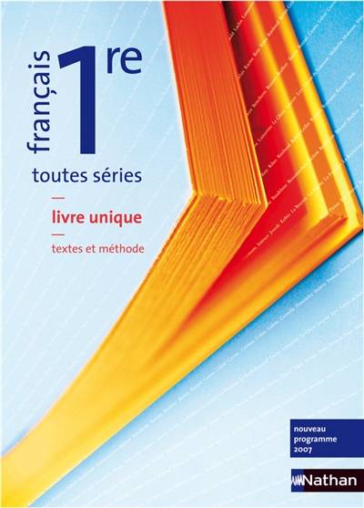 Français, livre unique 1re toutes séries : livre de l'élève, programme 2007 : séries ES, S, ST | Dominique Rincé, Sophie Pailloux-Riggi, Michel Mallard