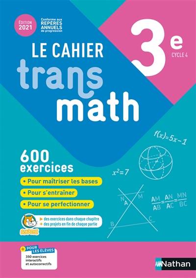 Le cahier Transmath 3e, cycle 4 : 600 exercices | 