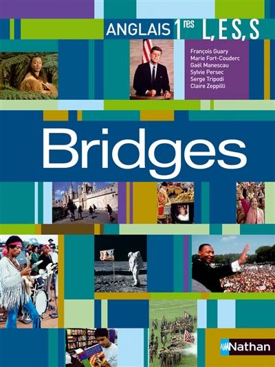 Bridges, anglais 1res L, ES, S : programme 2004 | François Guary, Marie Fort-Couderc, Gaël Manescau, Hélène Delpont