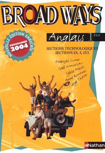 Broad ways, anglais, Premières, sections technologiques, sections ES, S, LV2 | Francois Guary, Gael Manescau, Sylvie Persec