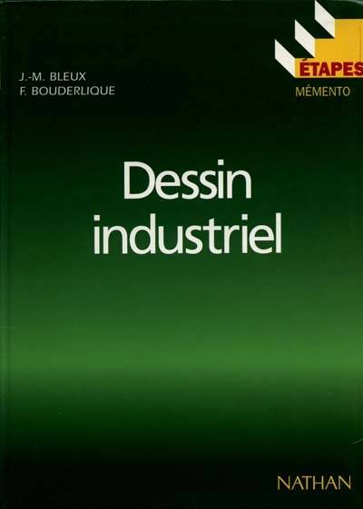 Dessin industriel | Jean-Michel Bleux, Fabrice Bouderlique