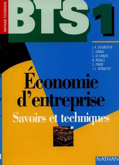 Economie d'entreprise, BTS 1 : savoirs et techniques, livre de l'élève | 