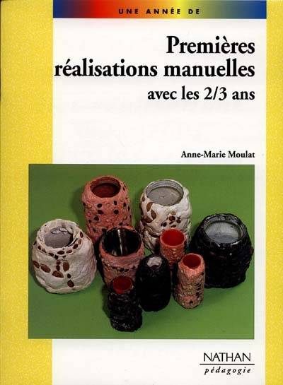 Premières réalisations manuelles avec les 2-3 ans | Anne-Marie Vigier